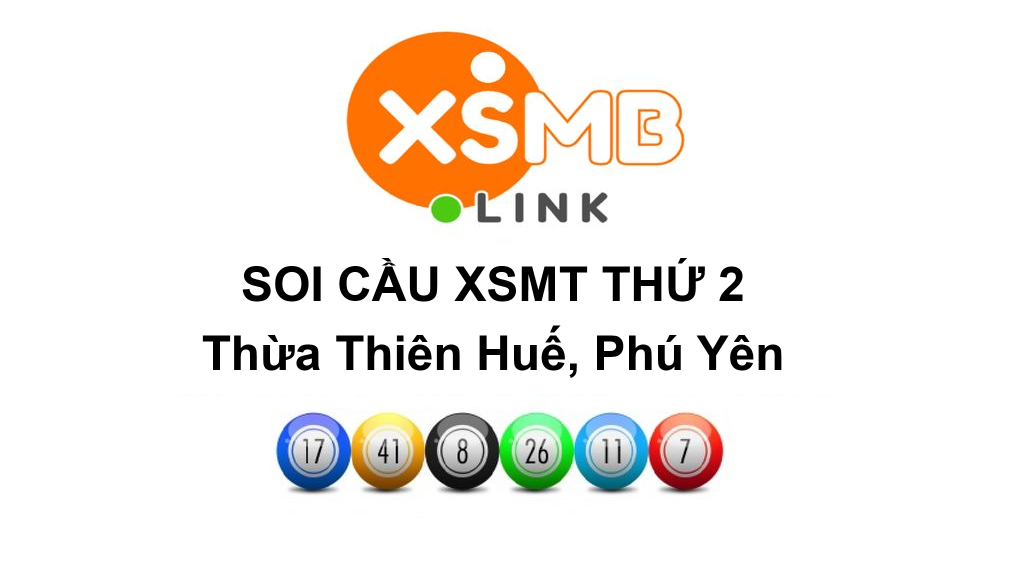 Soi cầu XSMT Thứ 2 - Thừa Thiên Huế, Phú Yên