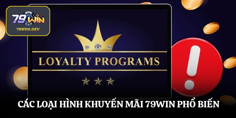Các loại hình khuyến mãi 79win phổ biến