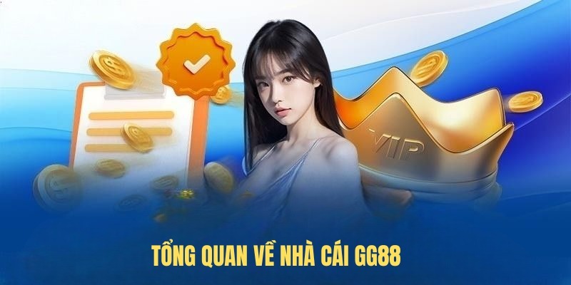 Giới thiệu tổng quan về nhà cái gg88