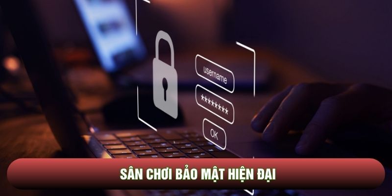 Sân chơi bảo mật hiện đại